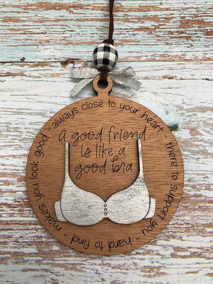 Friend like a bra ornament